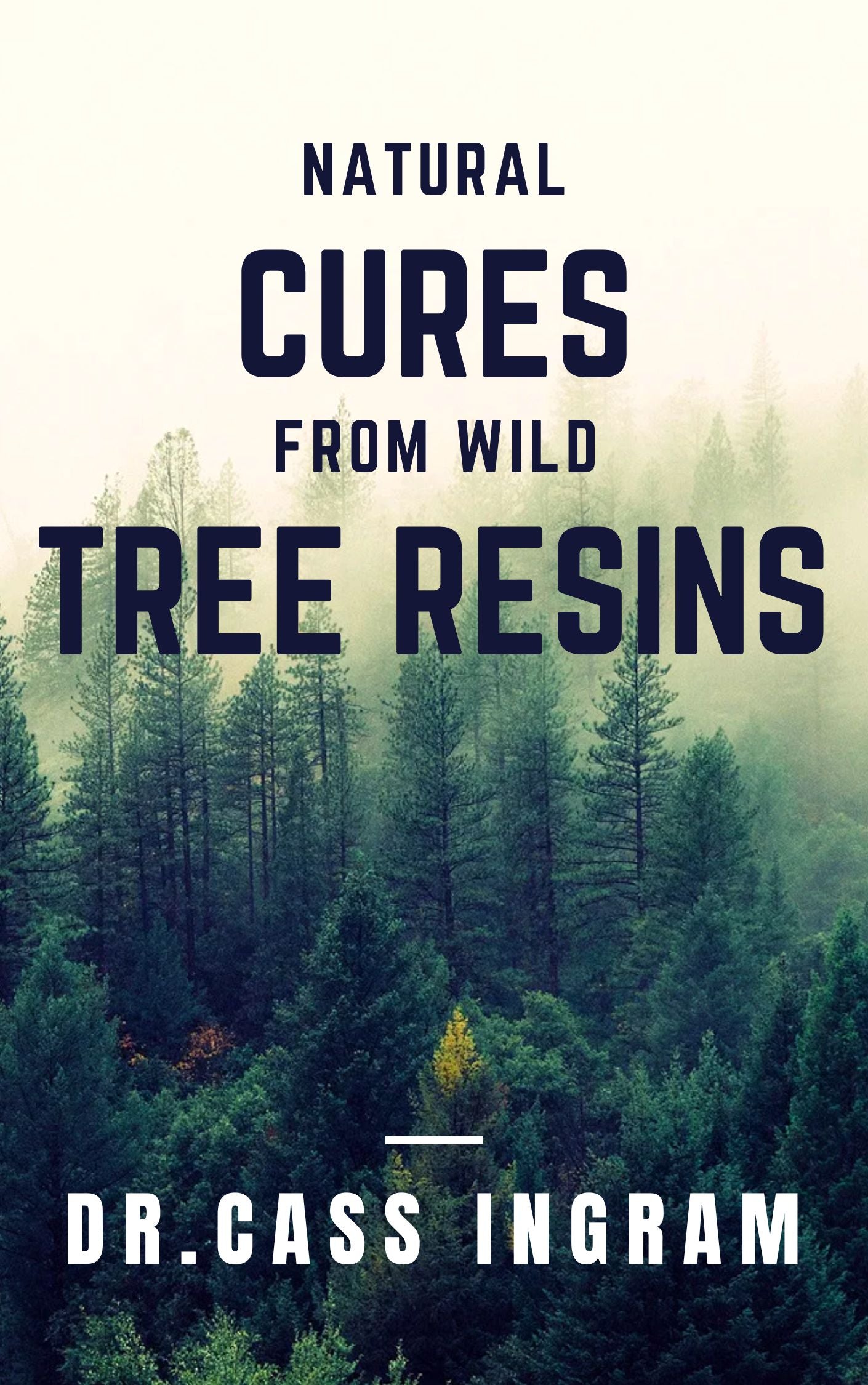 Natural Cures from Wild Tree Resin: Discover the Ancient Healing Powers of Tree Resins
