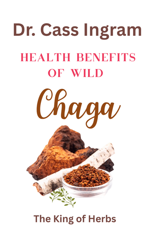 HEALTH BENEFITS OF WILD CHAGA: The King of Herbs