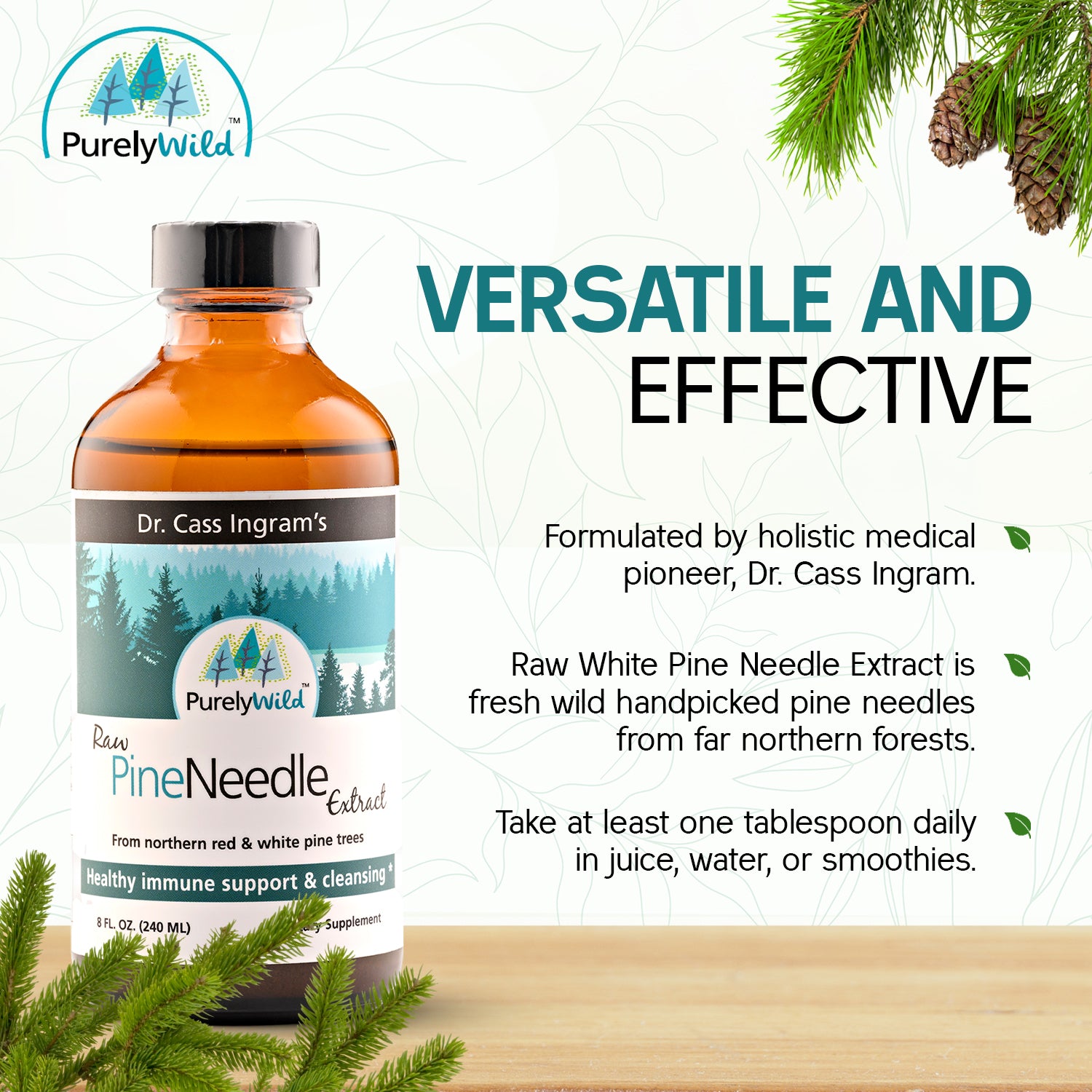 A promotional image showcasing the versatility and natural health benefits of Dr. Cass Ingram’s Purely Wild Pine Needle Extract, enhanced with oregano oil and apple cider vinegar for added effectiveness.