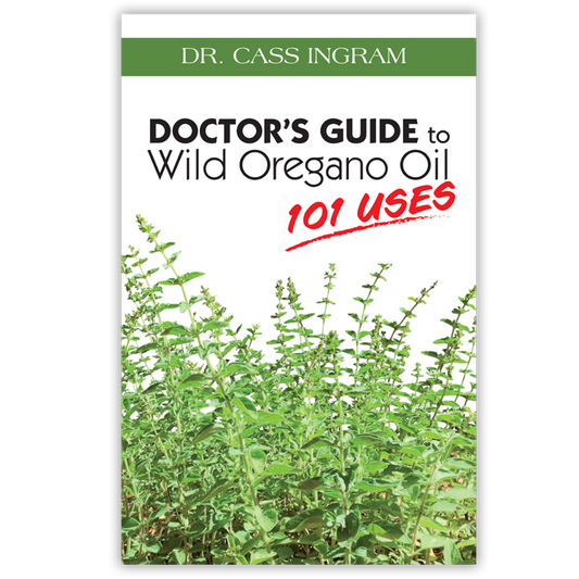 Doctor’s Guide to Wild Oregano Oil - 101 Uses